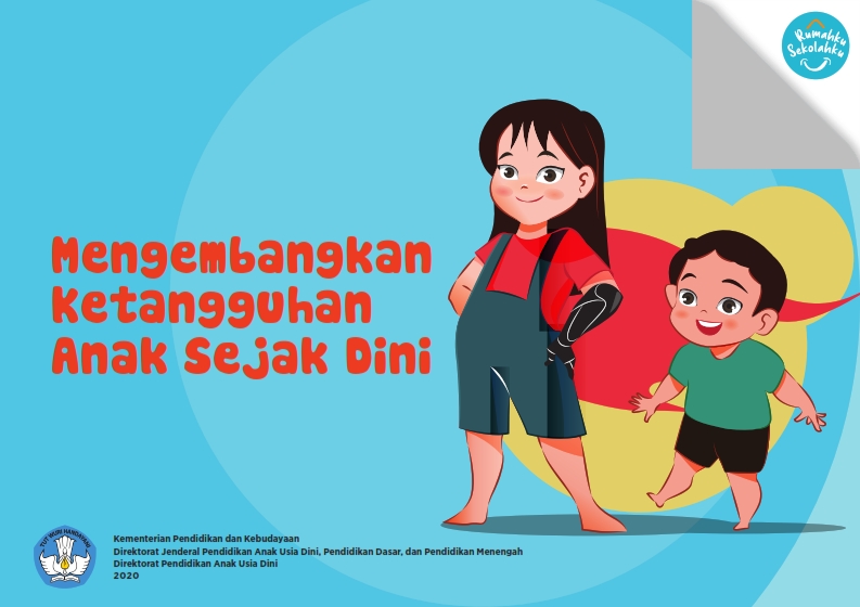 16 Mengembangkan Ketangguhan Anak Sejak Dini