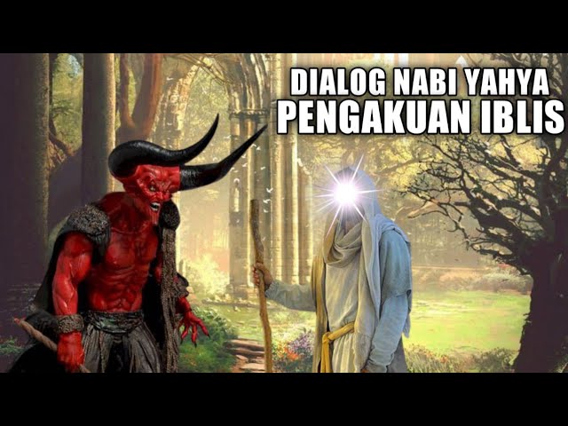 Kisah Iblis Bertemu Nabi Yahya AS (Gambar youtube)