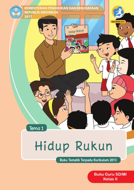 Ebook Guru Kelas 2 SD Tema 1 ,Hidup Rukun, Kurikulum 2013, Edisi Revisi 2017