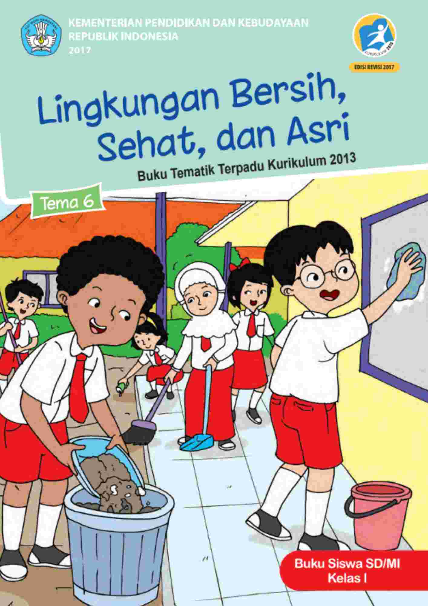 Buku Siswa Tema 6 Linkungan Bersih, Sehat dan Asri Kelas 1 Revisi 2017