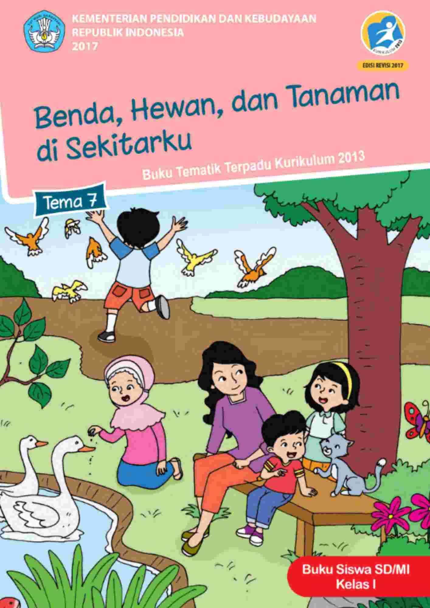 Buku Siswa; Tema 7; Benda, Hewan dan Tanaman di Sekitarku; Kelas 1 Revisi 2017