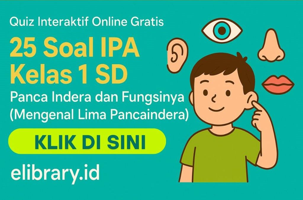 15 Soal Kuis IPA Kelas 1 SD; Panca Indera dan Fungsinya; Mengenal Lima Panca Indera _11zon