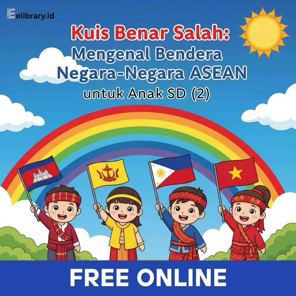 Kuis Benar Salah_Mengenal Bendera Negara-Negara ASEAN untuk Anak SD (2)