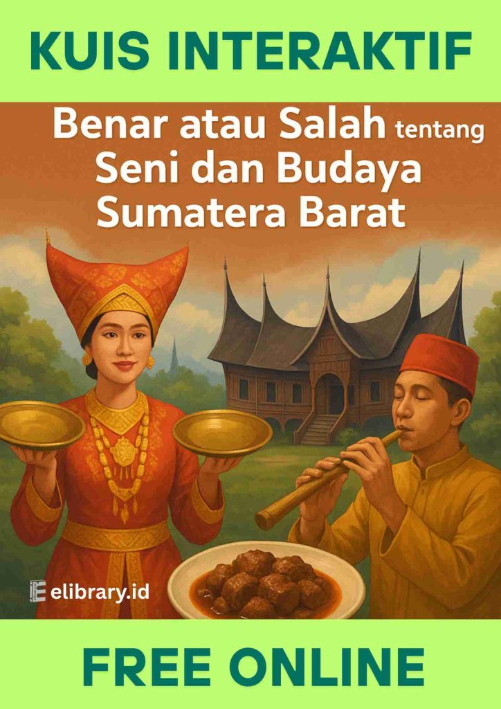 Kuis Interaktif Benar atau Salah tentang Seni dan Budaya Sumatera Barat