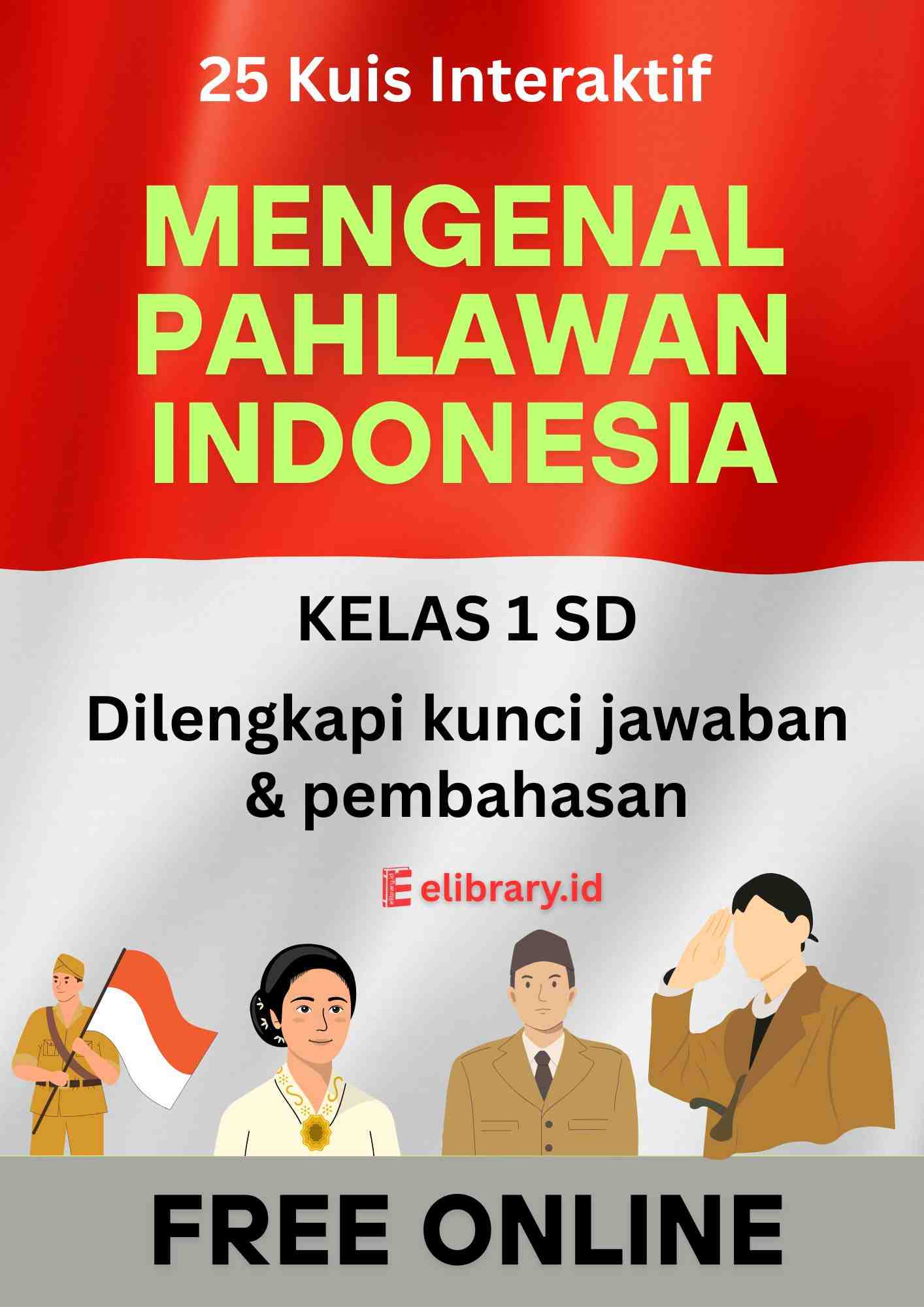 25 kuis interaktif mengenal pahlawan indonesia kelas 1 SD
