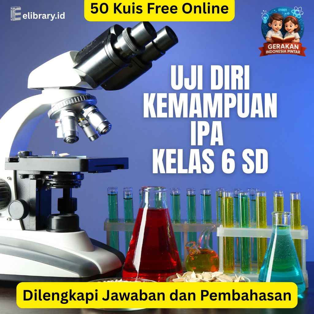 50 Kuis Free Online Uji Diri Kemampuan IPA Kelas 6 SD