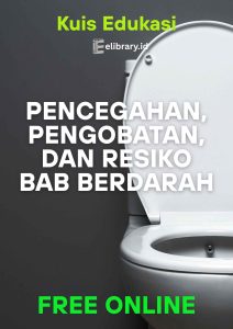 Kuis Edukasi Pencegahan, Pengobatan, dan Resiko BAB Berdarah