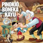 Pinokio: Petualangan Boneka Kayu yang Ingin Menjadi Manusia Sejati