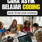 30 Soal Kuis Cara Asyik Belajar Coding untuk SD Lengkap dengan Jawaban dan Pembahasan