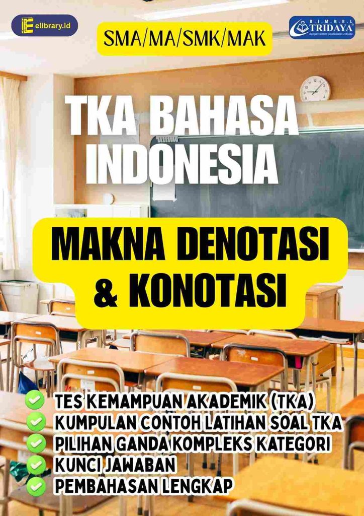 50 Soal TKA Bahasa Indonesia Makna Denotasi dan Konotasi SMA-SMK + Kunci Jawaban & Pembahasan