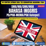 60 Contoh Latihan Soal TKA Bahasa Inggris PG/PGK-MCMA/PGK Kategori (Soal 19-21)