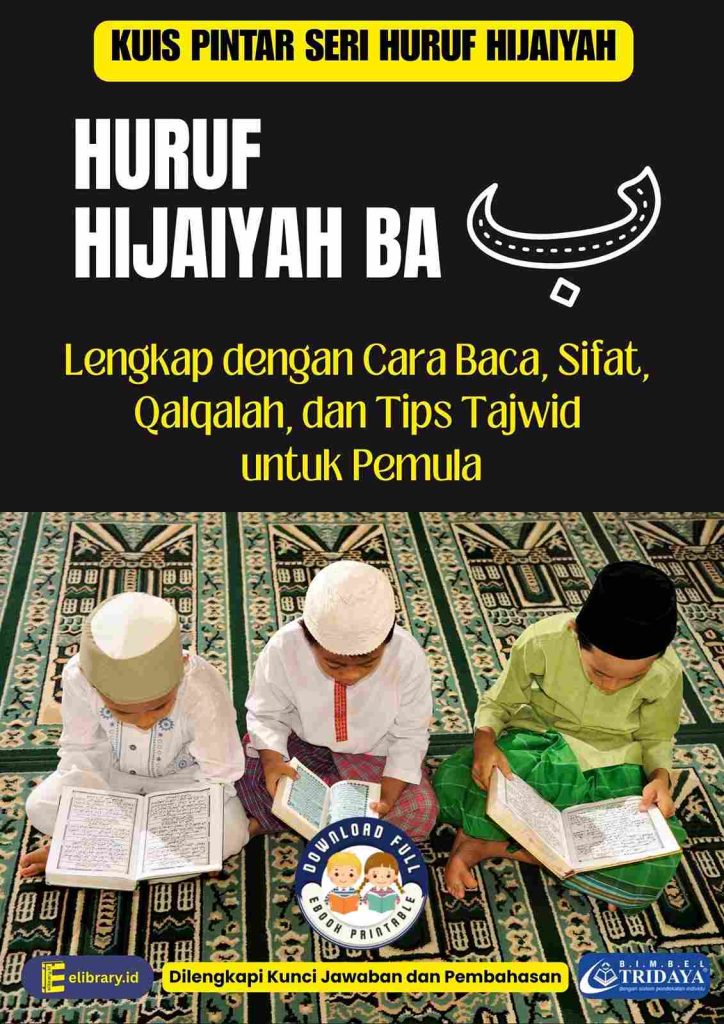 Huruf Hijaiyah Ba; Kuis Pintar Seri Huruf Hijaiyah; Lengkap dengan Cara Baca, Sifat, Qalqalah, dan Tips Tajwid untuk Pemula