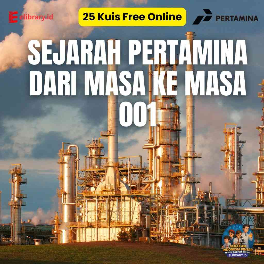 Sejarah Pertamina dari Masa ke Masa 001