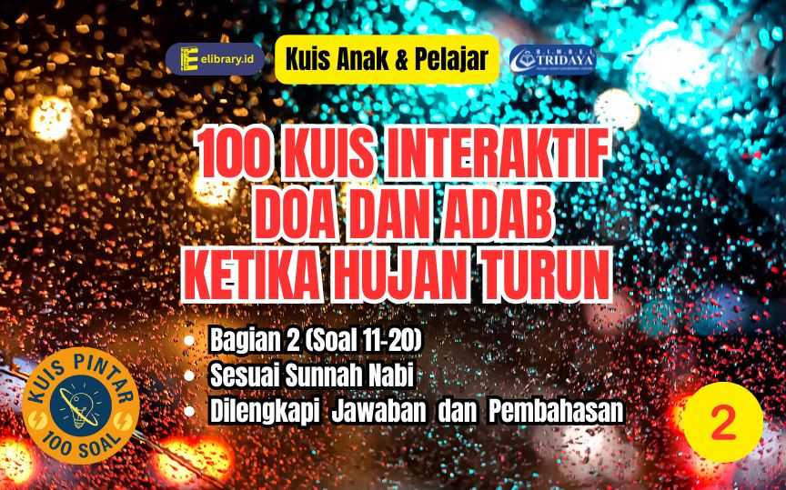 100 Kuis Interaktif Doa dan Adab Ketika Hujan Turun Sesuai Sunnah Nabi (bagian 2)