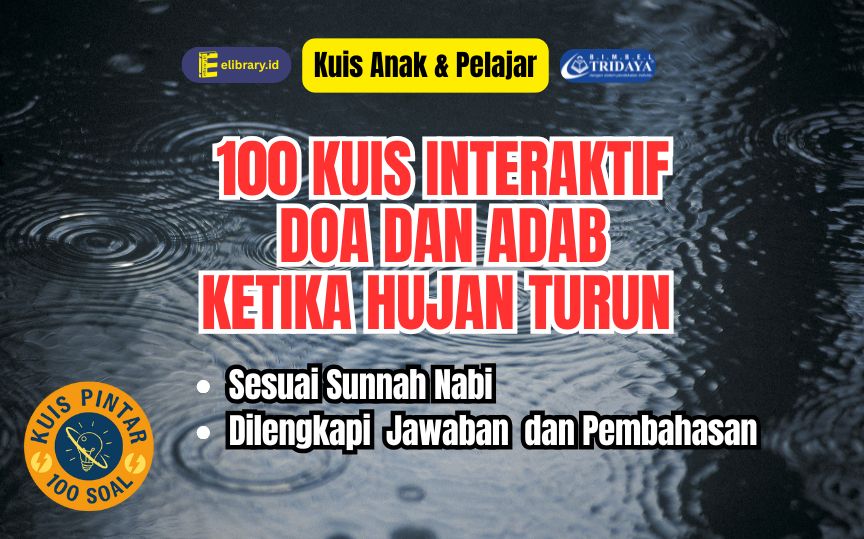 100 Kuis Interaktif Doa dan Adab Ketika Hujan Turun Sesuai Sunnah Nabi