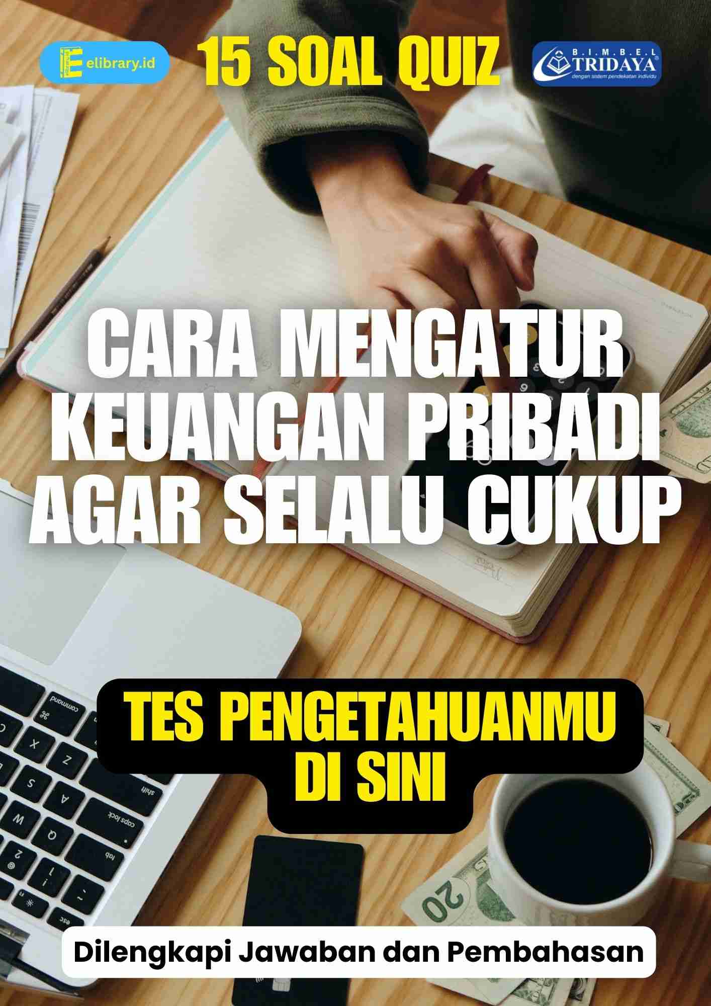 15 soal quiz cara mengatur keuangan pribadi agar selalu cukup