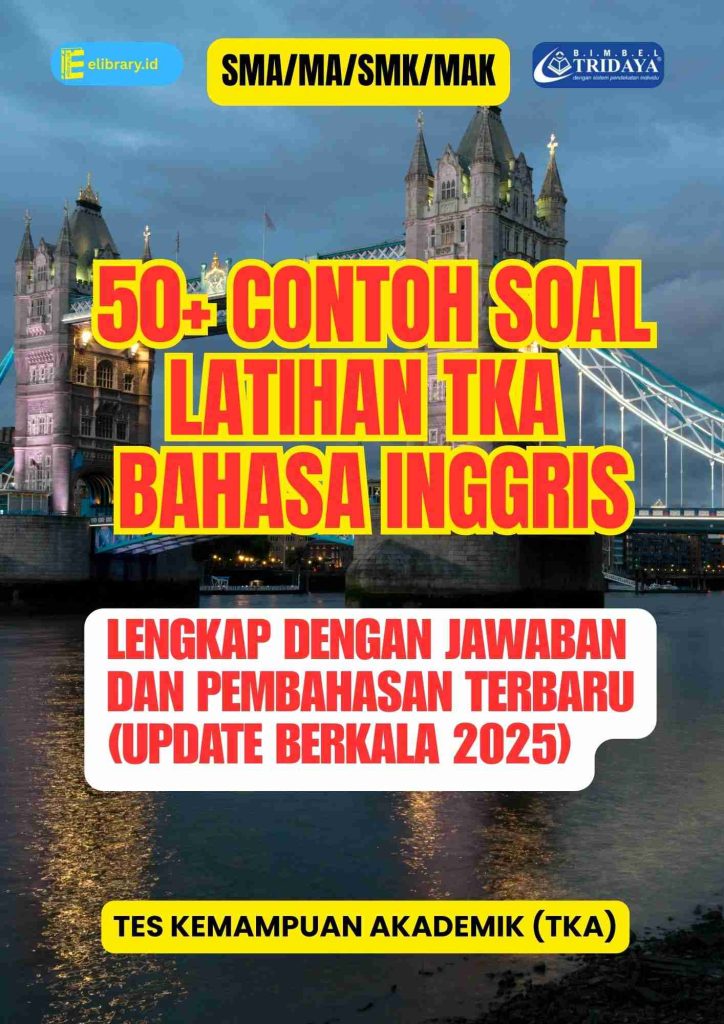 50+ Contoh Soal Latihan TKA Bahasa Inggris SMA MA SMK MAK Lengkap dengan Jawaban dan Pembahasan Terbaru (Update Berkala 2025)