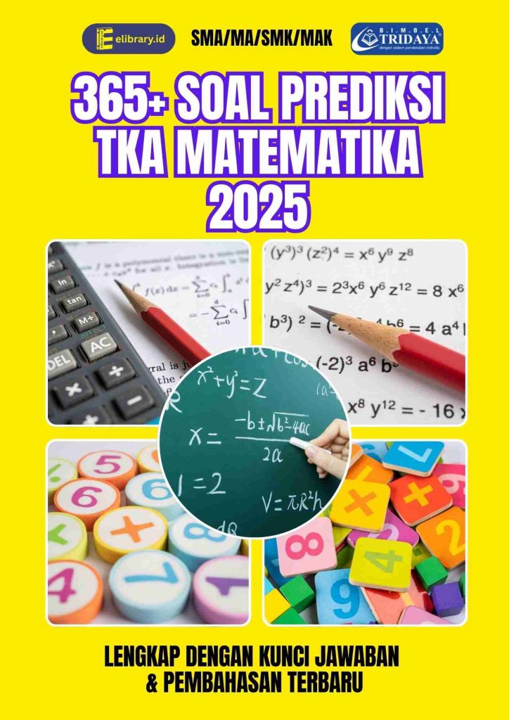 Bank soal prediksi TKA Matematika SMA SMK MA 2025 terbaru lengkap kunci jawaban dan pembahasan sesuai kurikulum