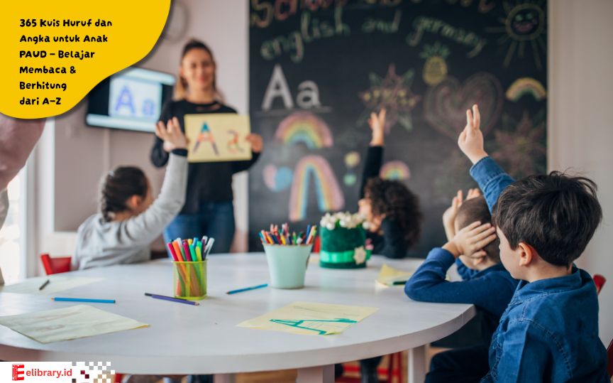 Anak PAUD belajar huruf A–Z dan angka 1–20 lewat 365 kuis interaktif edukatif — panduan lengkap membaca dan berhitung sejak dini.
