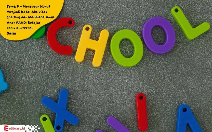 Anak PAUD sedang belajar menyusun huruf menjadi kata dengan permainan fonik dan spelling — kegiatan membaca awal yang menyenangkan untuk meningkatkan literasi anak usia dini.