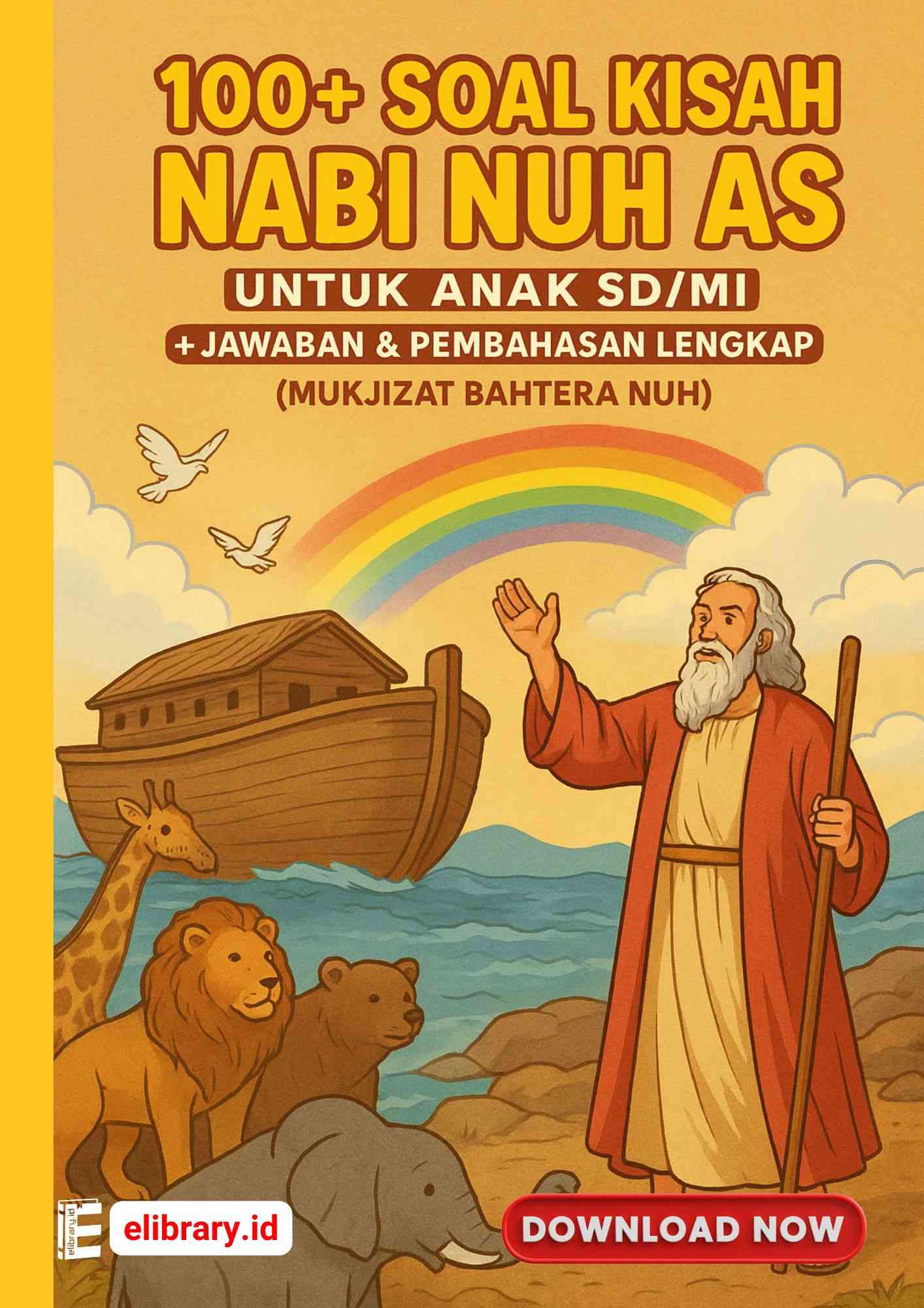 Download ebook PDF printable 100+ Soal Kisah Nabi Nuh AS untuk Anak SD MI + Jawaban & Pembahasan Lengkap
