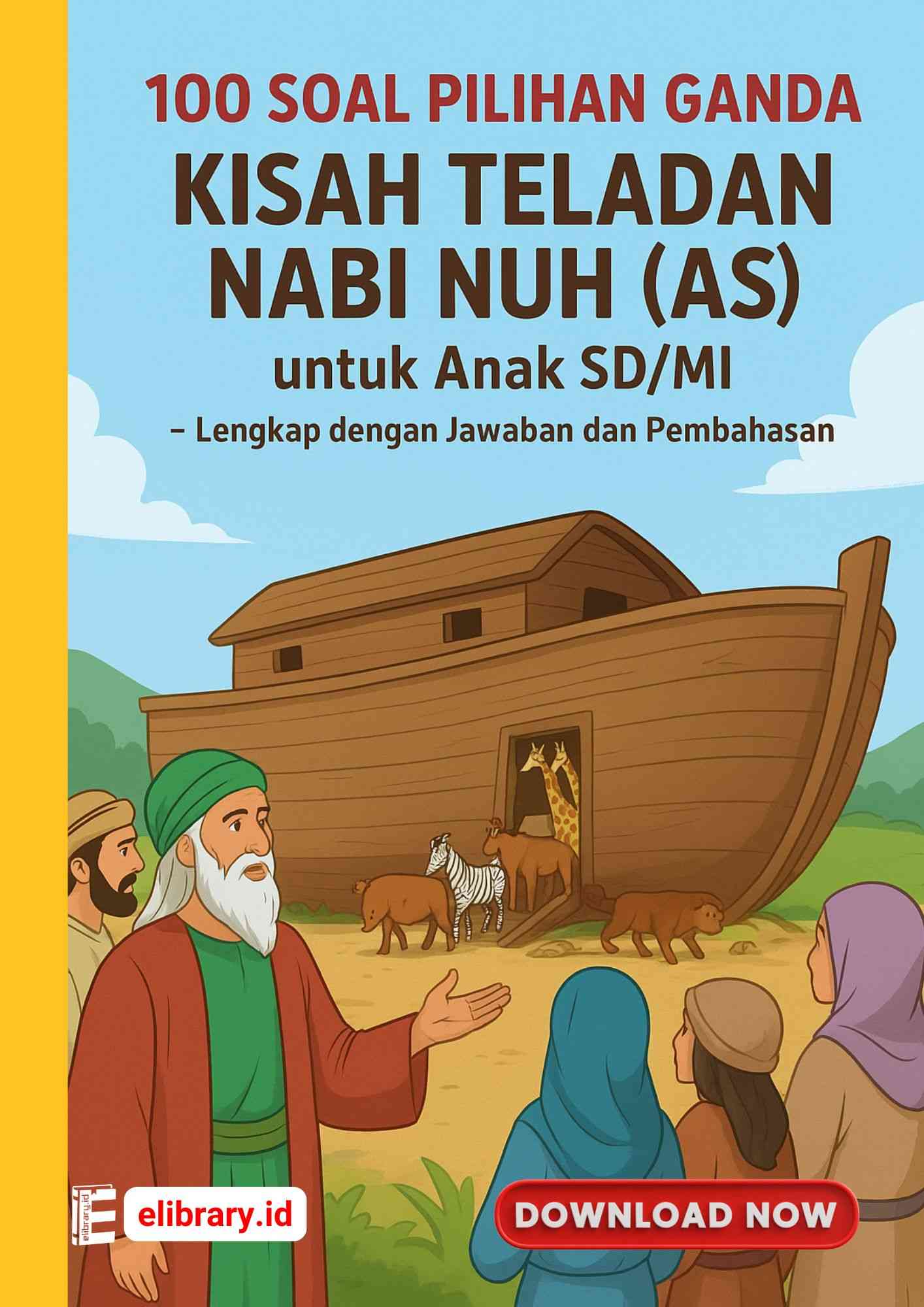 Download Ebook PDF 100 Soal Pilihan Ganda Kisah Teladan Nabi Nuh (AS) untuk Anak SD MI