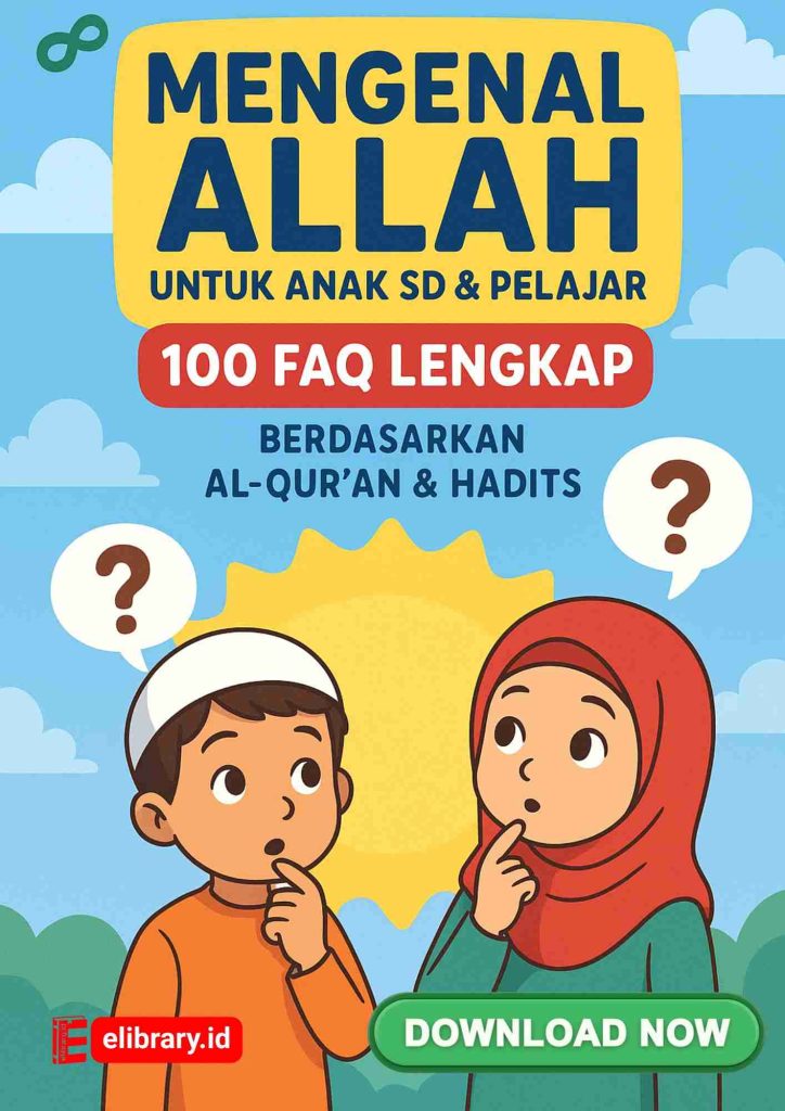 Download Ebook PDF Mengenal Allah untuk Anak SD & Pelajar; 100 FAQ Lengkap Berdasarkan Al-Quran & Hadits