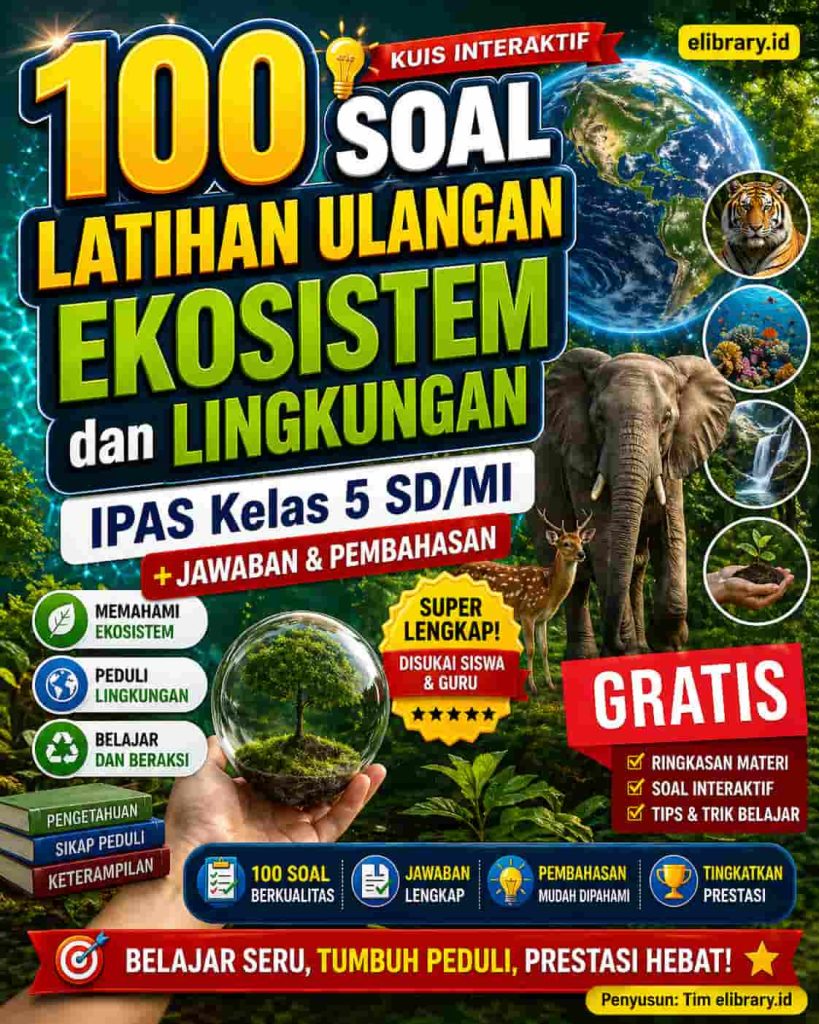 100 Soal Latihan Ulangan Ekosistem dan Lingkungan IPAS Kelas 5 SD MI Kurikulum Merdeka