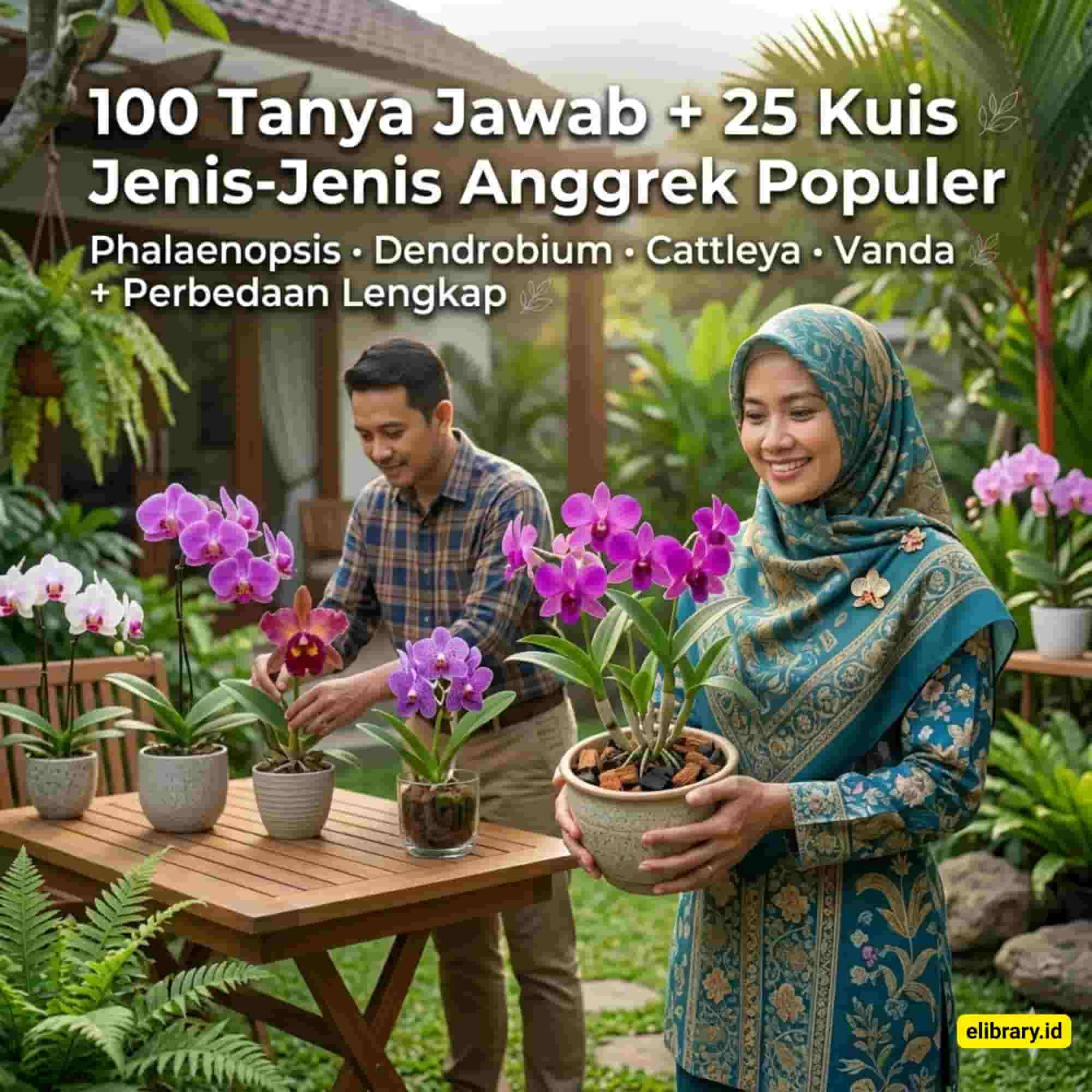 100 Tanya Jawab + 25 Kuis Jenis-Jenis Anggrek Populer (1)