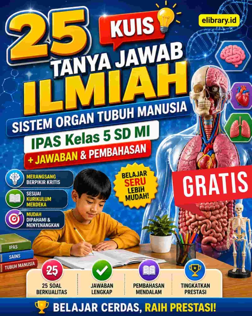25 Kuis Tanya Jawab Ilmiah Sistem Organ Tubuh Manusia IPAS Kelas 5 SD MI (1)
