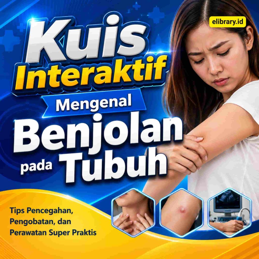 Kuis Interaktif Mengenal Benjolan pada Tubuh (1)