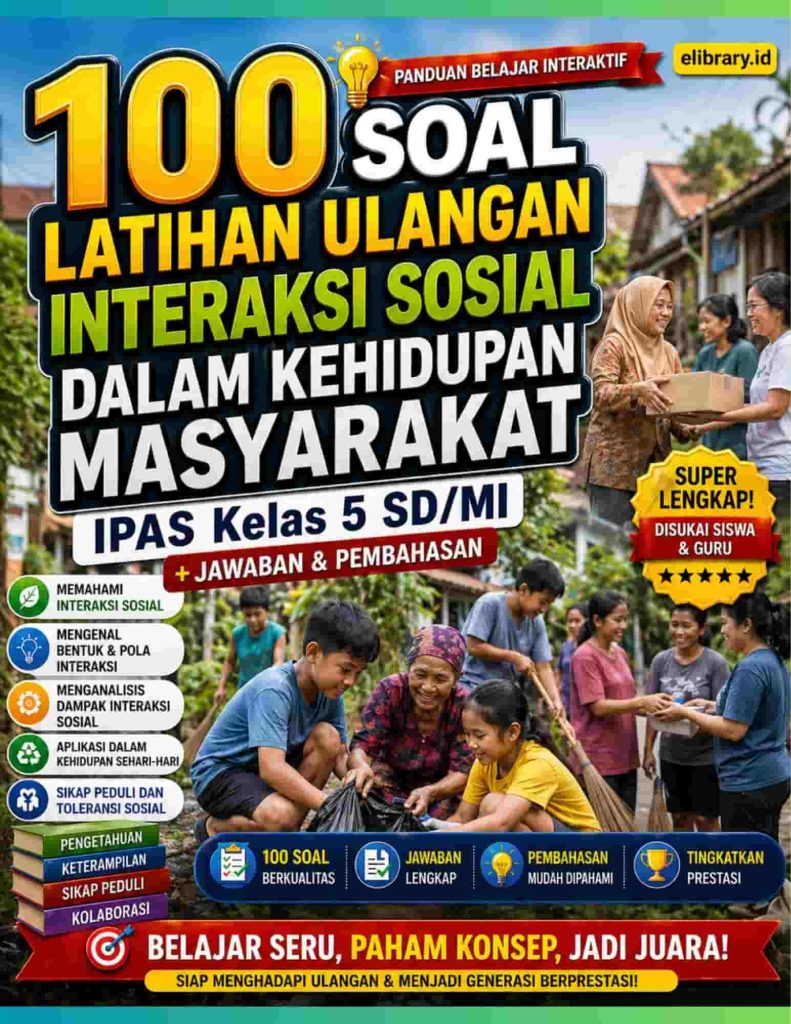 100 Soal Latihan Ulangan Interaksi Sosial dalam Kehidupan Masyarakat IPAS Kelas 5 SD MI (1)
