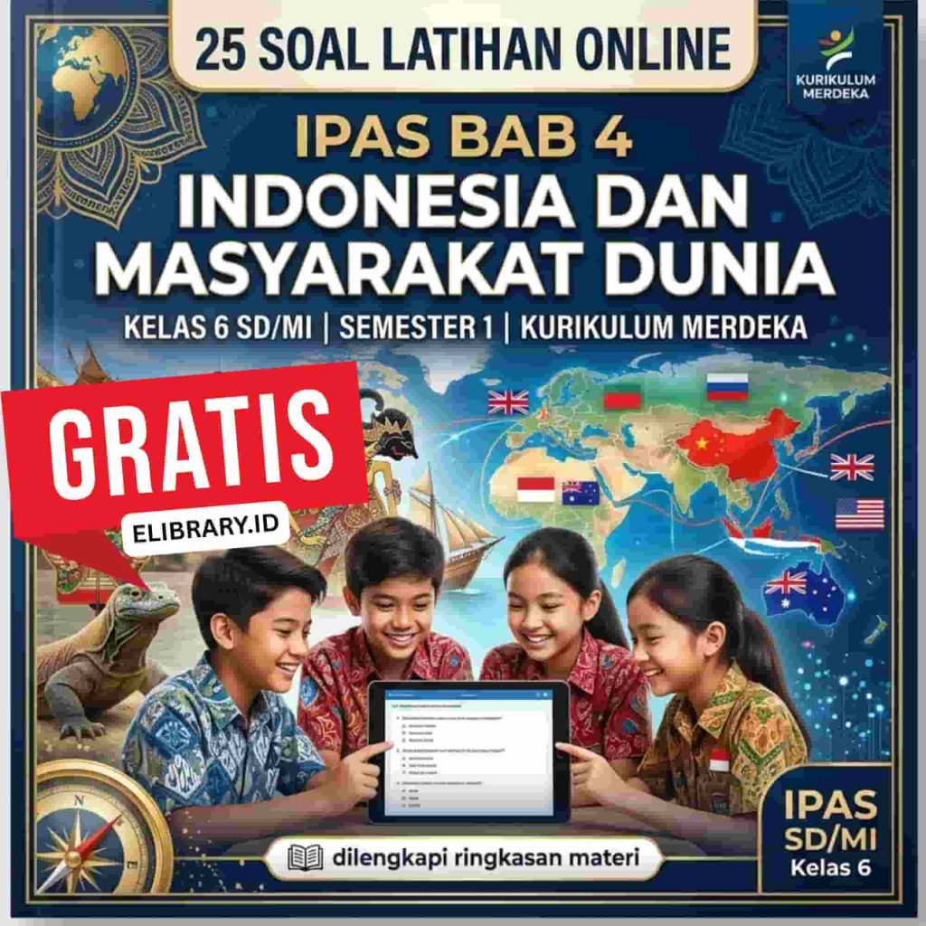 25 Soal Latihan Online IPAS BAB 4 Indonesia dan Masyarakat Dunia (1) (1)